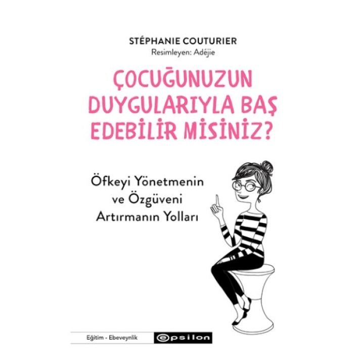 Çocuğunuzun Duygularıyla Baş  Edebilir Misiniz?