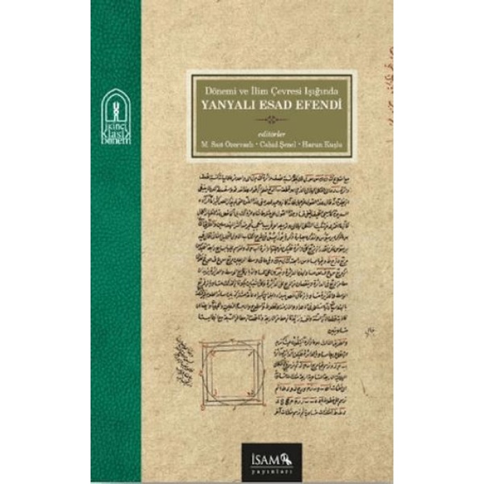 Dönemi Ve İlim Çevresi Işığında Yanyalı Esad Efendi