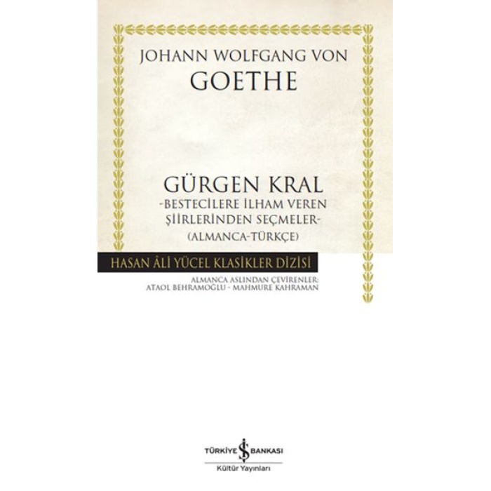 Gürgen Kral –Bestecilere İlham Veren Şiirlerinden Seçmeler- (Almanca-Türkçe)