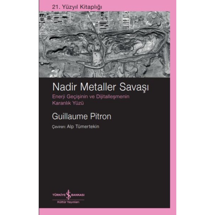 Nadir Metaller Savaşı – Enerji Geçişinin Ve Dijitalleşmenin Karanlık Yüzü