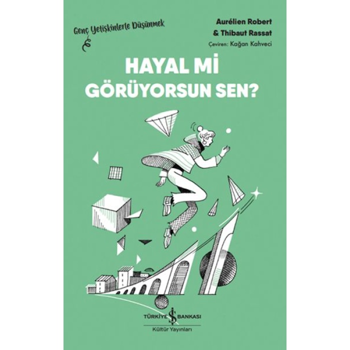 Hayal Mi Görüyorsun Sen? – Genç Yetişkinlerle Düşünmek