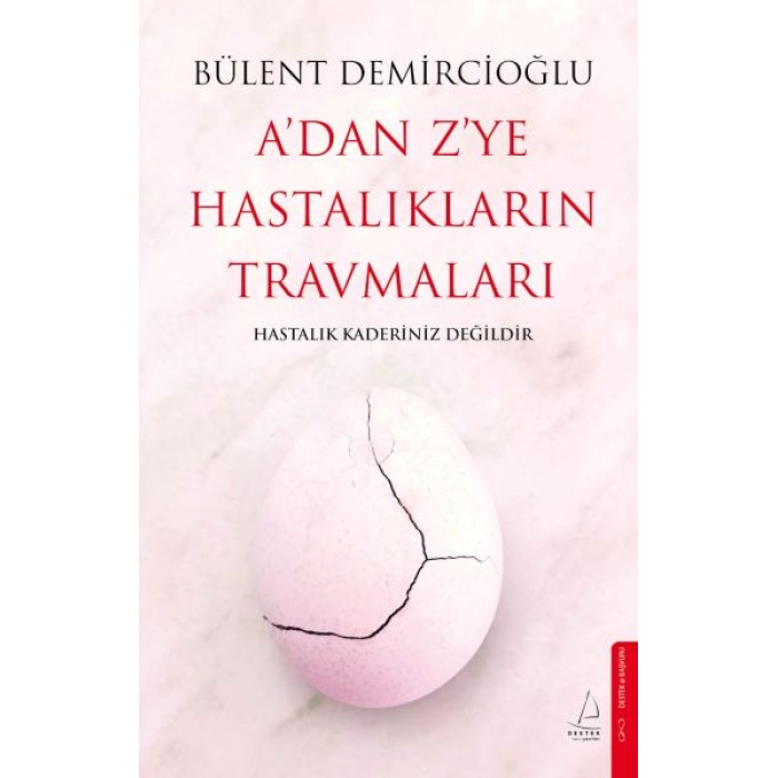 A’dan Z’ye Hastalıkların Travmaları