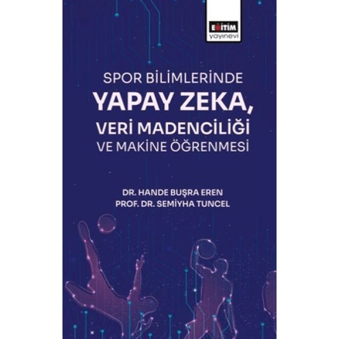 Spor Bilimlerinde Yapay Zeka Veri Madenciliği