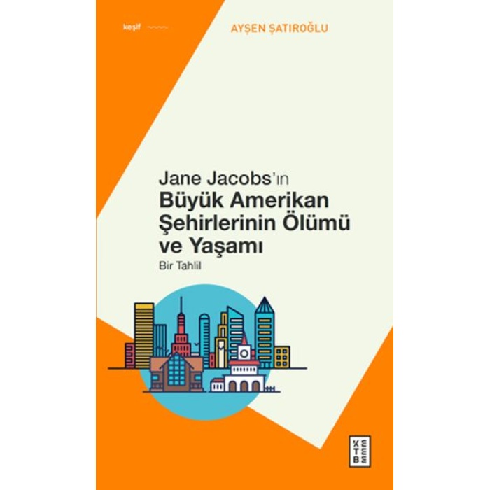 Jane Jacobs’ın Büyük Amerikan Şehirlerinin Ölümü Ve Yaşamı