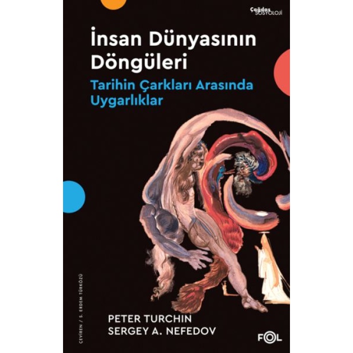 İnsan Dünyasının Döngüleri –Tarihin Çarkları Arasında Uygarlıklar