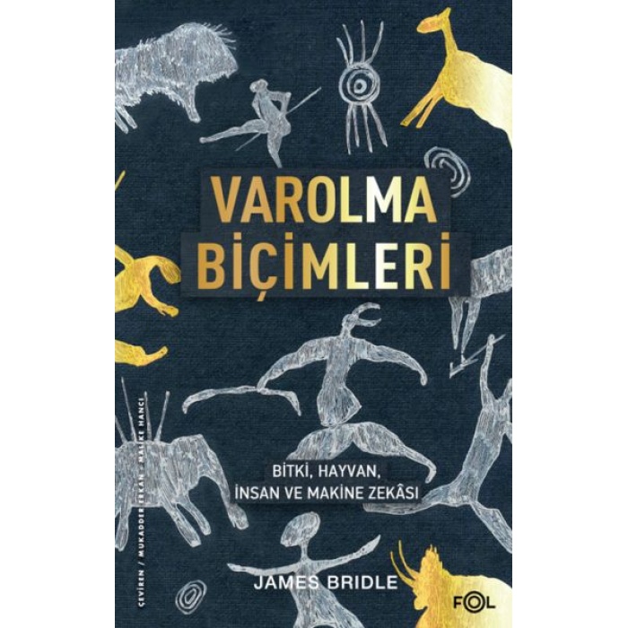 Varolma Biçimleri –Bitki, Hayvan, İnsan Ve Makine Zekâsı