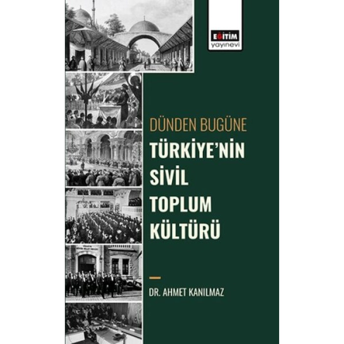 Dünden Bugüne Türkiye’nin Sivil Toplum Kültürü