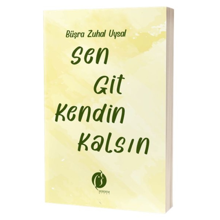 Sen Git Kendin Kalsin