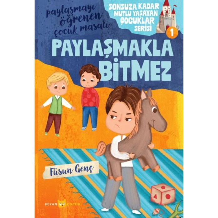 Sonsuza Kadar Mutlu Yaşayan  Çocuklar Serisi -1 Paylaşmakla Bitmez