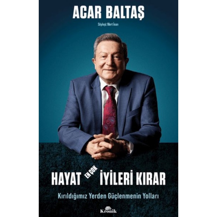 Hayat En Çok İyileri Kırar - Kırıldığımız Yerden Güçlenmenin Yolları