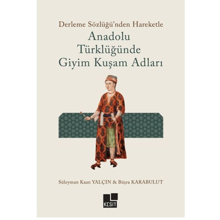 Anadolu Türklüğünde Giyim Kuşam Adları