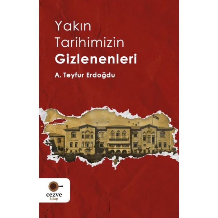 Yakın Tarihimizin Gizlenenleri