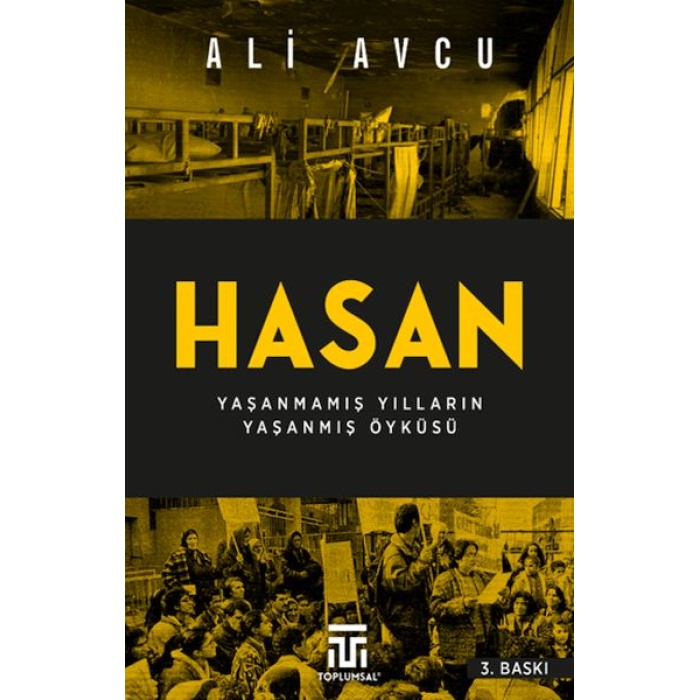 Hasan – Yaşanmamış Yılların Yaşanmış Öyküsü