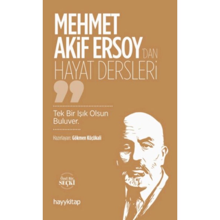 Mehmet Akif Ersoy’dan Hayat Dersleri