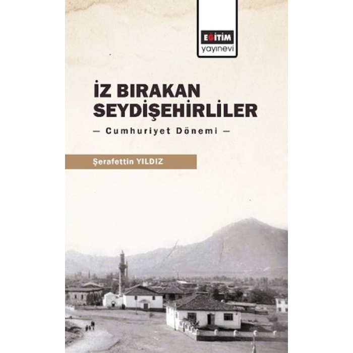 İz Bırakan Seydişehirliler: Cumhuriyet Dönemi