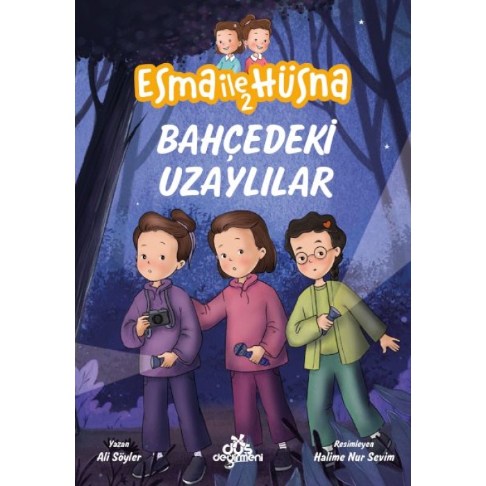 Esma Ile Hüsna 2 - Bahçedeki Uzaylılar