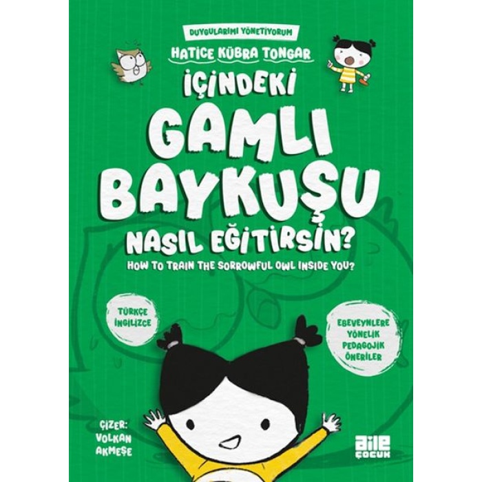 İçindeki Gamlı Baykuşu Nasıl Eğitirsin