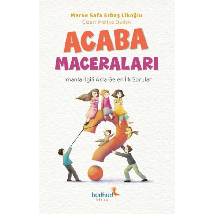 Acaba Maceraları - İmanla İlgili Akla Gelen İlk Sorular