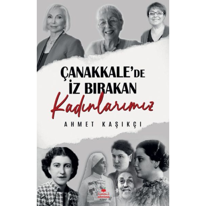 Çanakkalede İz Bırakan Kadınlarımız