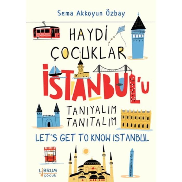 Haydi Çocuklar İstanbul’u Tanıyalım Tanıtalım - Let’s Get To Know Istanbul