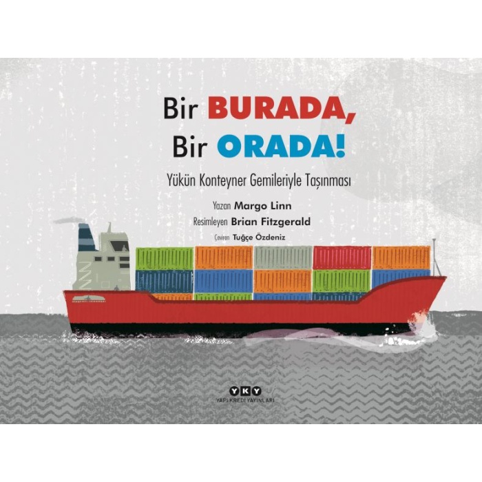 Bir Burada, Bir Orada! – Yükün Konteyner Gemileriyle Taşınması