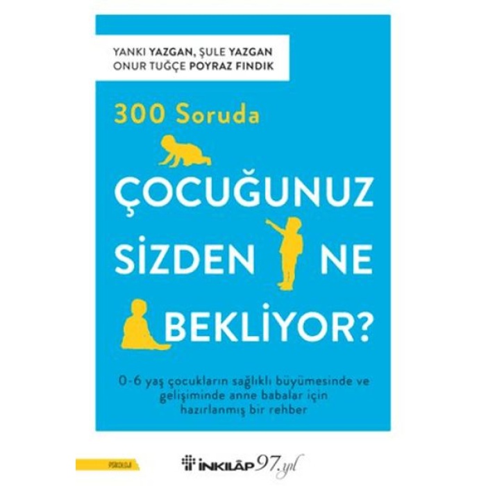 300 Soruda Çocuğunuz Sizden Ne Bekliyor?