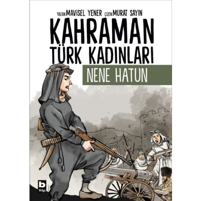 Kahraman Türk Kadınları Nene Hatun