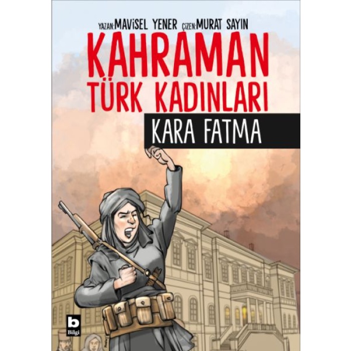 Kahraman Türk Kadınları Kara Fatma