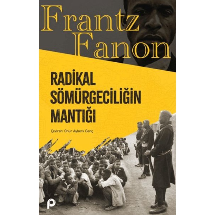 Radikal Sömürgeciliğin Mantığı