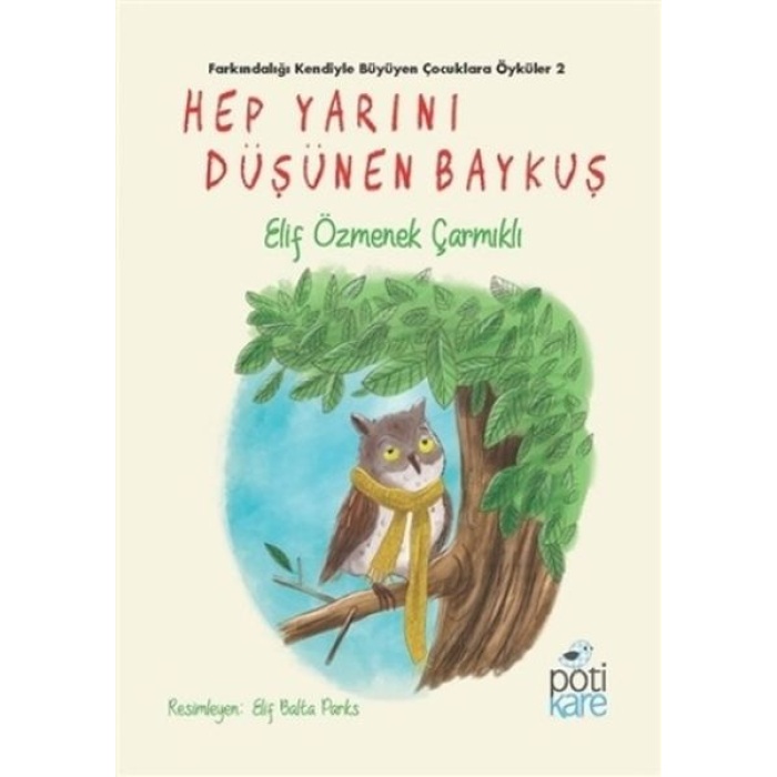 Hep Yarını Düşünen Baykuş