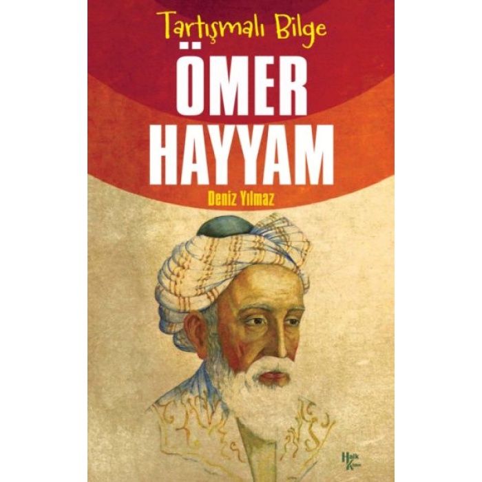 Ömer Hayyam - Tartışmalı Bilge