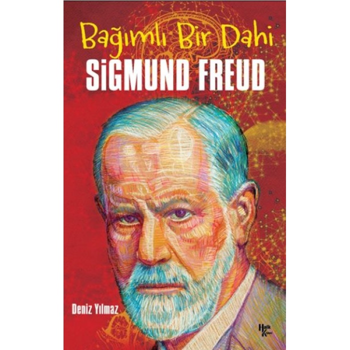 Sigmund Freud - Bağımlı Bir Dahi