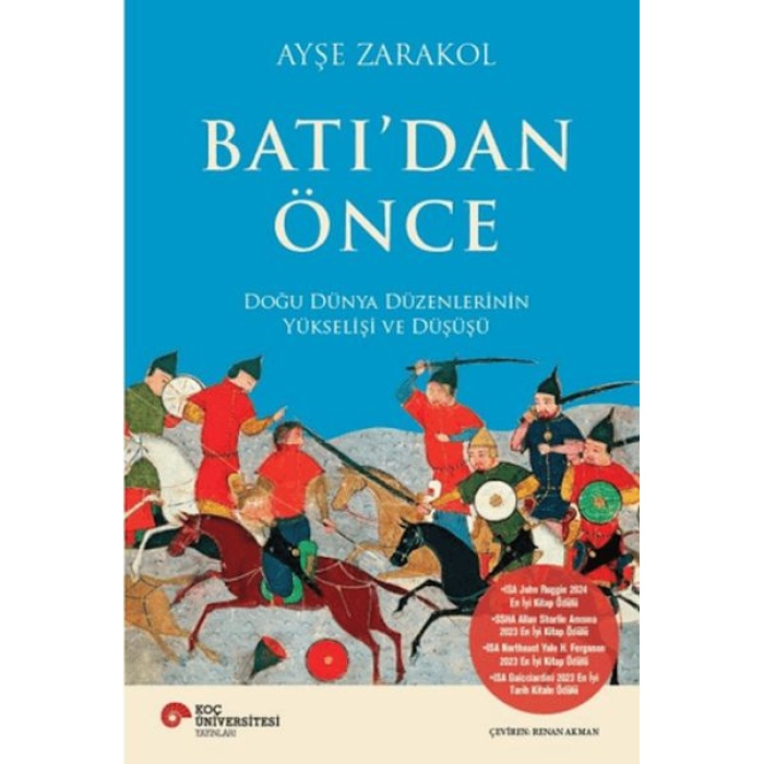 Batı’dan Önce Doğu Dünya Düzenlerinin Yükselişi Ve Düşüşü