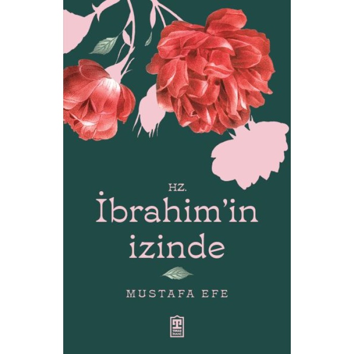 Hz. İbrahim’in İzinde